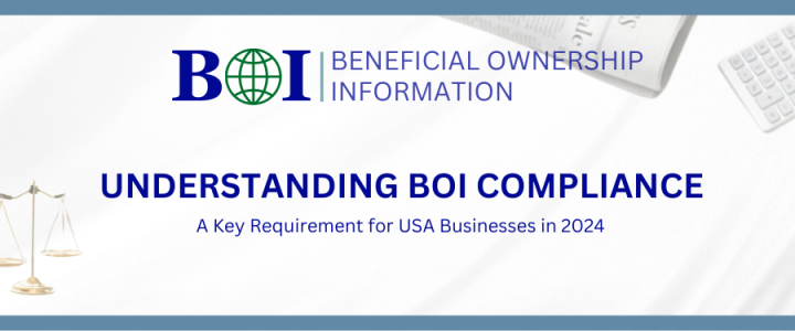 Understanding BOI Compliance 2024: A Key Requirement for Businesses in USA